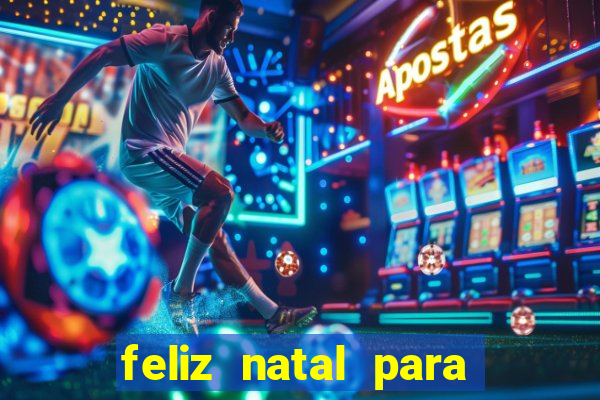 feliz natal para imprimir molde